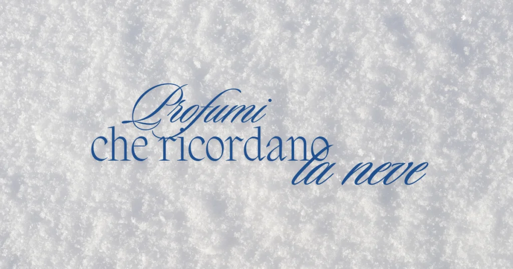 profumi-che-ricordano-la-neve-profumerie-vaccari